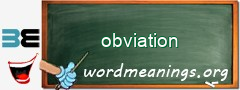 WordMeaning blackboard for obviation